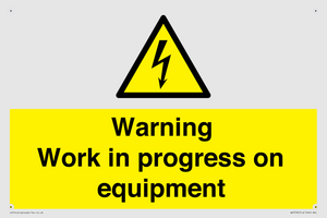 Warning Work in progress on equipment